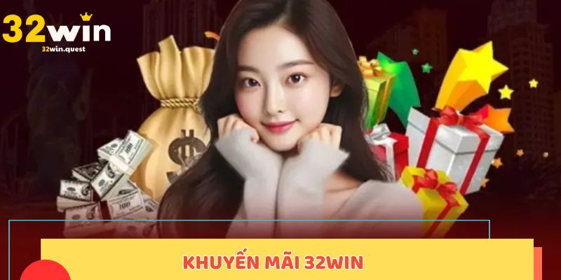 Khuyến mãi 32WIN