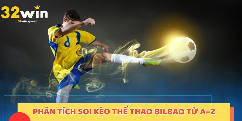soi kèo thể thao Bilbao