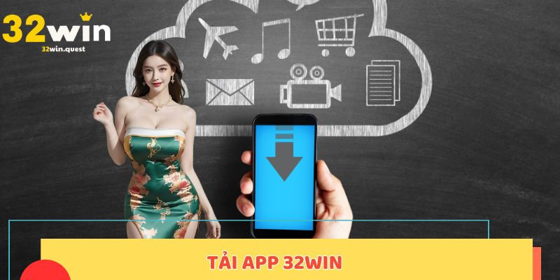 Tải app 32WIN