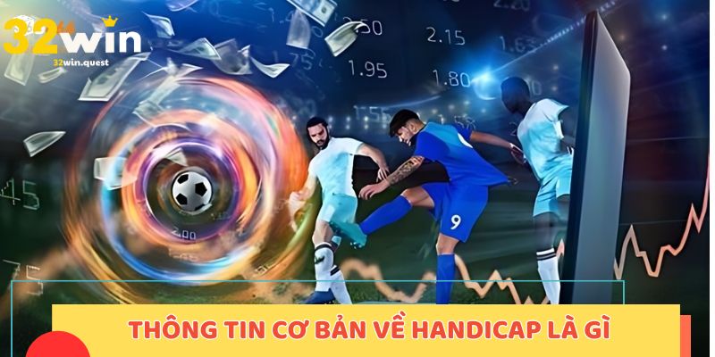 Thông tin cơ bản về Handicap là gì